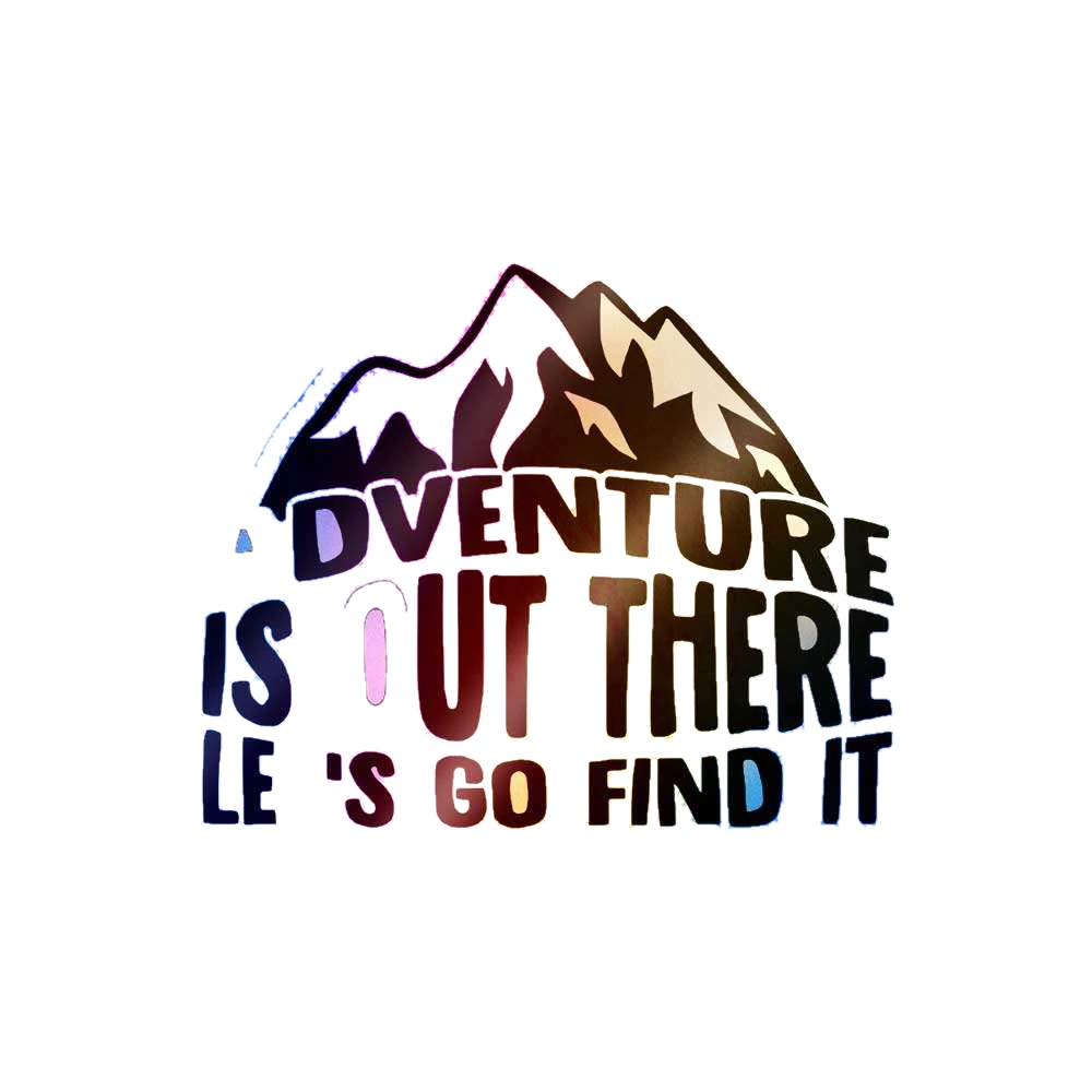 Adventure Is Out There Holographic Sticker